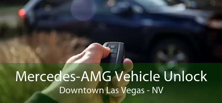 Mercedes-AMG Vehicle Unlock Downtown Las Vegas - NV