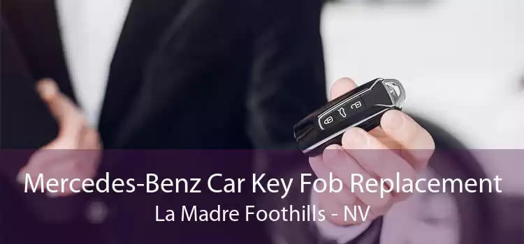 Mercedes-Benz Car Key Fob Replacement La Madre Foothills - NV
