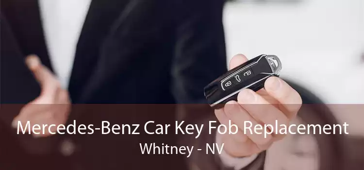 Mercedes-Benz Car Key Fob Replacement Whitney - NV