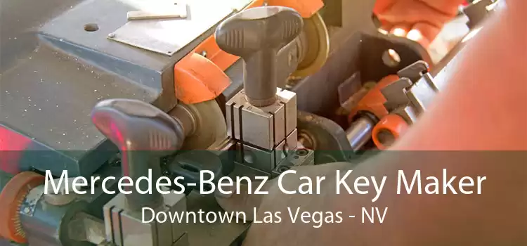 Mercedes-Benz Car Key Maker Downtown Las Vegas - NV