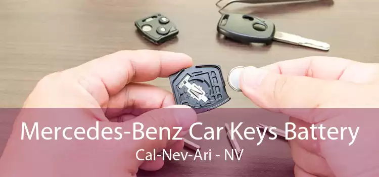 Mercedes-Benz Car Keys Battery Cal-Nev-Ari - NV