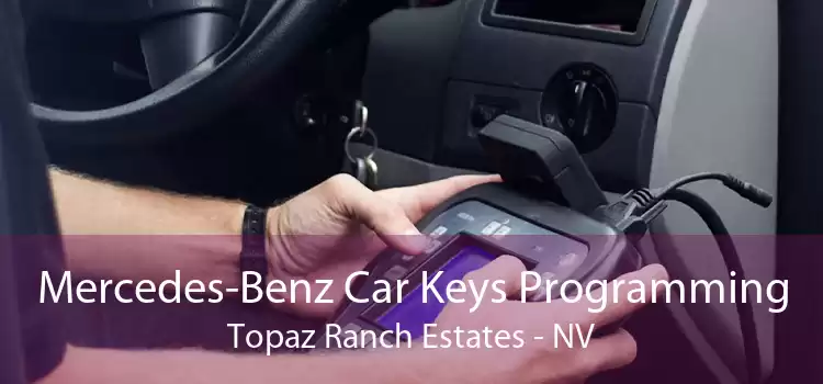 Mercedes-Benz Car Keys Programming Topaz Ranch Estates - NV