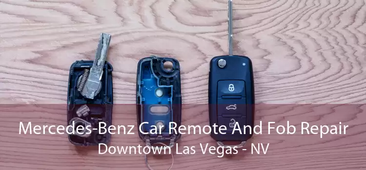 Mercedes-Benz Car Remote And Fob Repair Downtown Las Vegas - NV