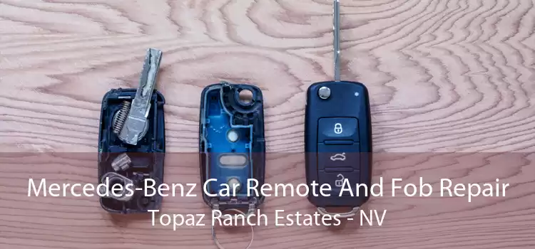 Mercedes-Benz Car Remote And Fob Repair Topaz Ranch Estates - NV