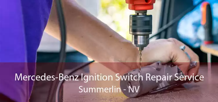 Mercedes-Benz Ignition Switch Repair Service Summerlin - NV