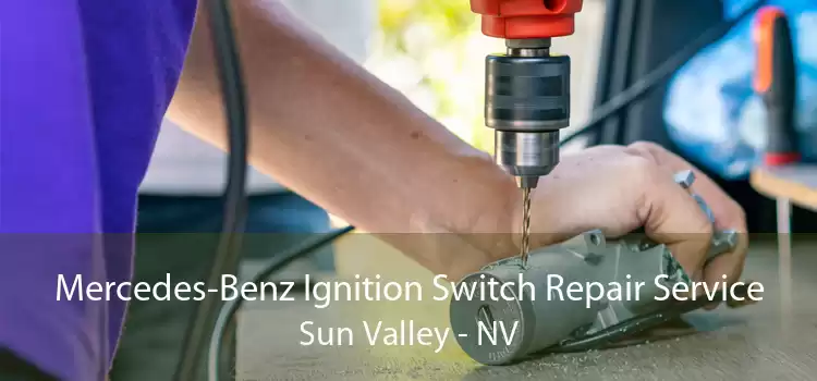 Mercedes-Benz Ignition Switch Repair Service Sun Valley - NV