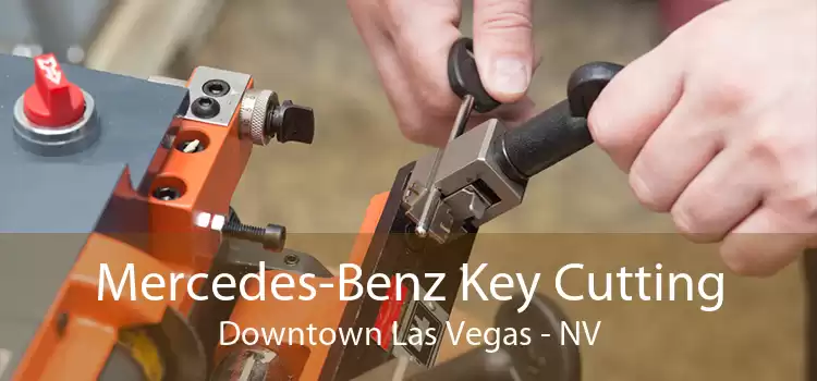 Mercedes-Benz Key Cutting Downtown Las Vegas - NV