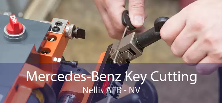 Mercedes-Benz Key Cutting Nellis AFB - NV