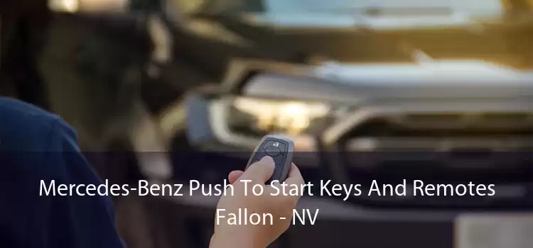 Mercedes-Benz Push To Start Keys And Remotes Fallon - NV