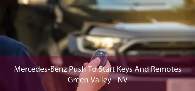 Mercedes-Benz Push To Start Keys And Remotes Green Valley - NV