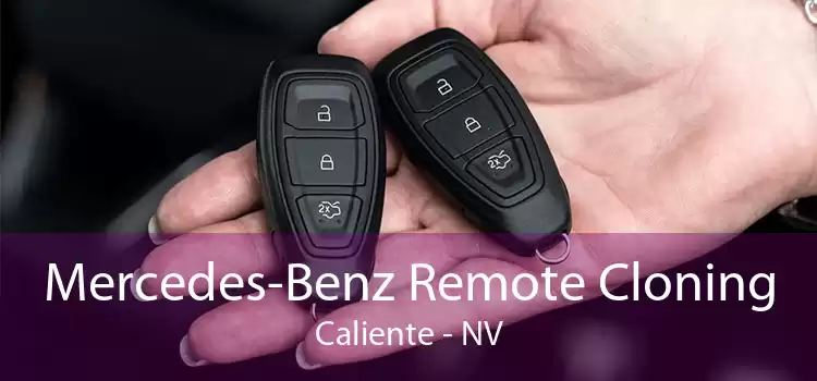 Mercedes-Benz Remote Cloning Caliente - NV