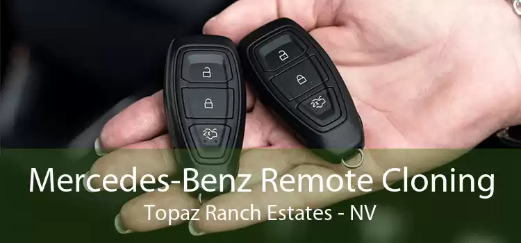 Mercedes-Benz Remote Cloning Topaz Ranch Estates - NV