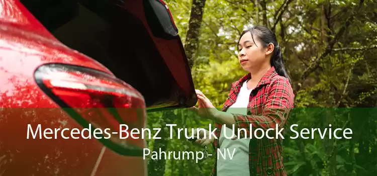 Mercedes-Benz Trunk Unlock Service Pahrump - NV