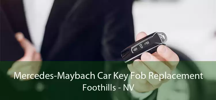 Mercedes-Maybach Car Key Fob Replacement Foothills - NV
