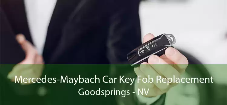 Mercedes-Maybach Car Key Fob Replacement Goodsprings - NV