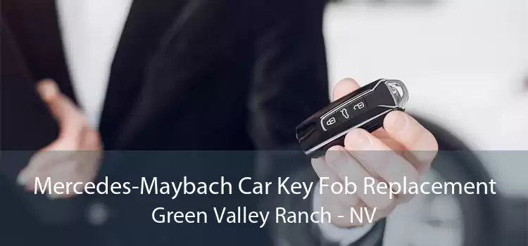 Mercedes-Maybach Car Key Fob Replacement Green Valley Ranch - NV