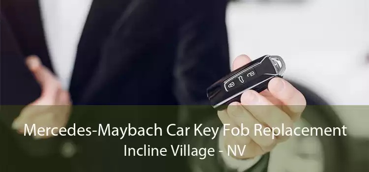 Mercedes-Maybach Car Key Fob Replacement Incline Village - NV
