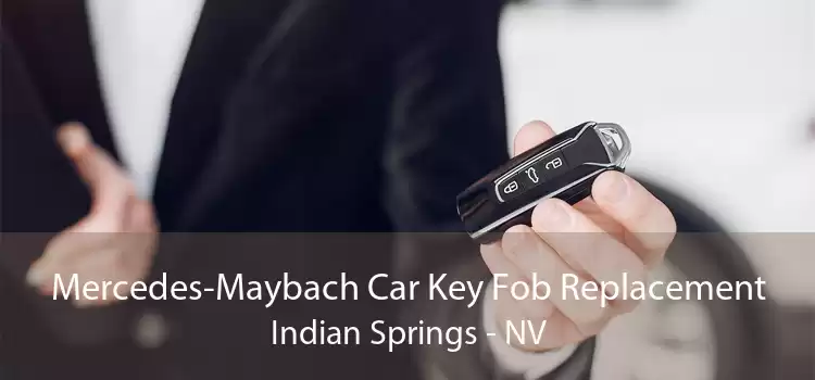 Mercedes-Maybach Car Key Fob Replacement Indian Springs - NV