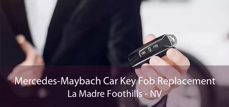 Mercedes-Maybach Car Key Fob Replacement La Madre Foothills - NV