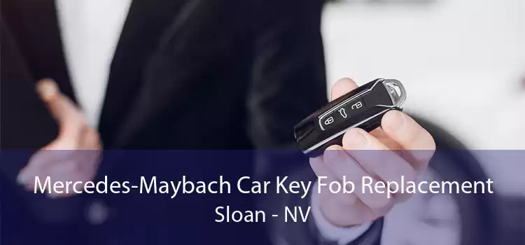 Mercedes-Maybach Car Key Fob Replacement Sloan - NV