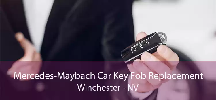 Mercedes-Maybach Car Key Fob Replacement Winchester - NV