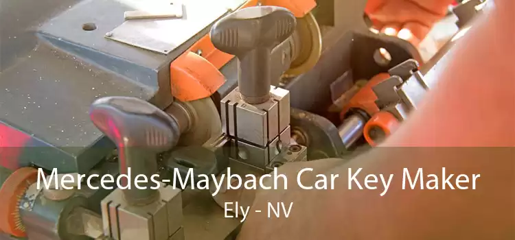 Mercedes-Maybach Car Key Maker Ely - NV