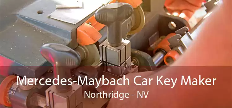 Mercedes-Maybach Car Key Maker Northridge - NV