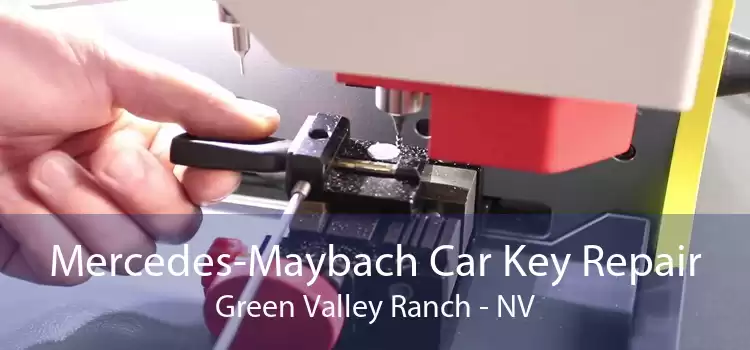 Mercedes-Maybach Car Key Repair Green Valley Ranch - NV