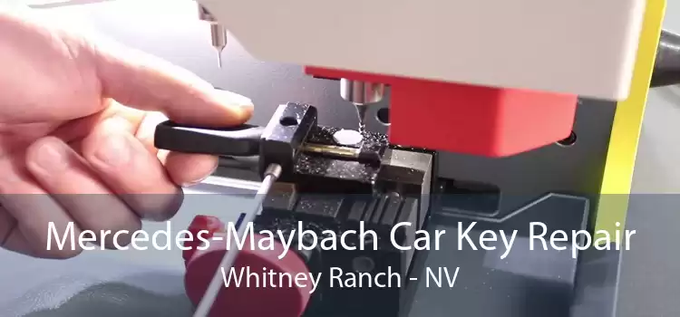 Mercedes-Maybach Car Key Repair Whitney Ranch - NV