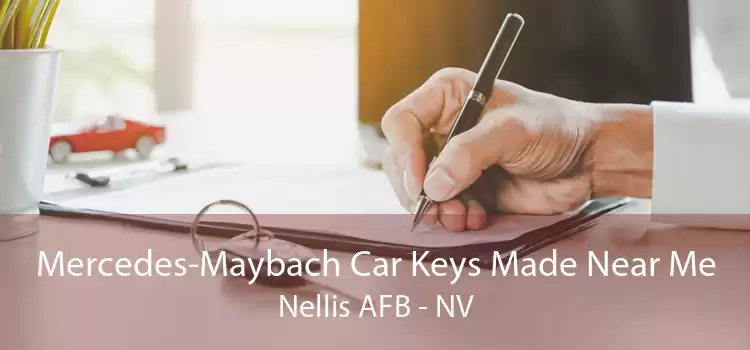 Mercedes-Maybach Car Keys Made Near Me Nellis AFB - NV