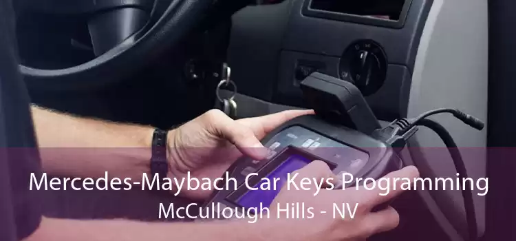 Mercedes-Maybach Car Keys Programming McCullough Hills - NV