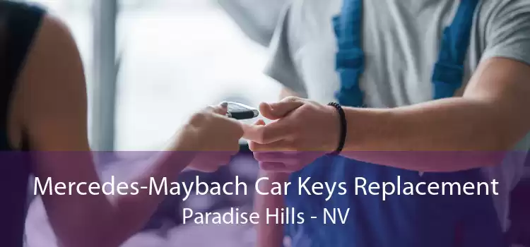 Mercedes-Maybach Car Keys Replacement Paradise Hills - NV