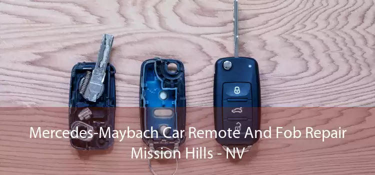 Mercedes-Maybach Car Remote And Fob Repair Mission Hills - NV