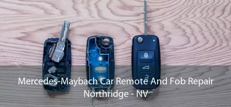 Mercedes-Maybach Car Remote And Fob Repair Northridge - NV
