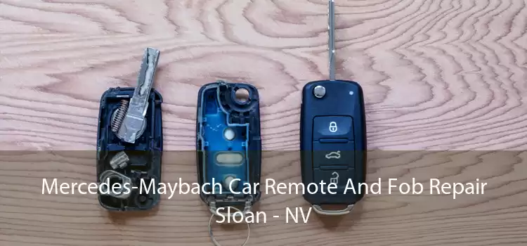 Mercedes-Maybach Car Remote And Fob Repair Sloan - NV