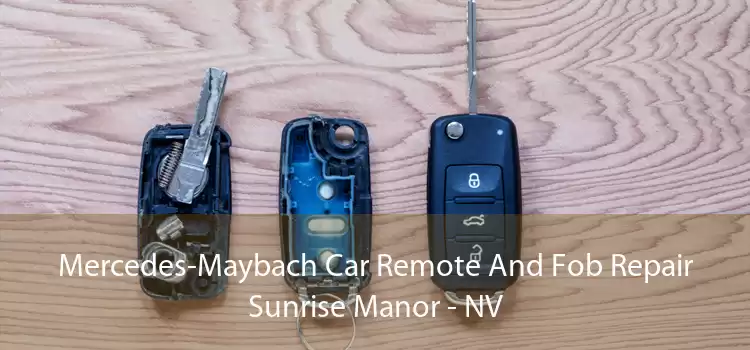 Mercedes-Maybach Car Remote And Fob Repair Sunrise Manor - NV