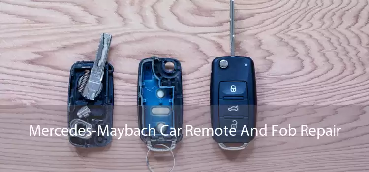 Mercedes-Maybach Car Remote And Fob Repair 