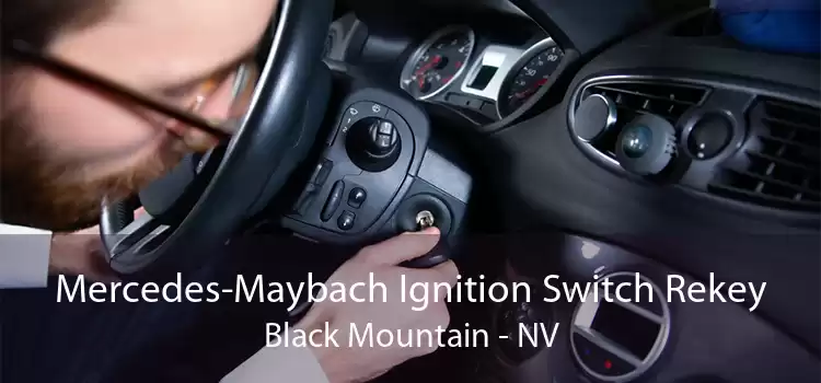 Mercedes-Maybach Ignition Switch Rekey Black Mountain - NV