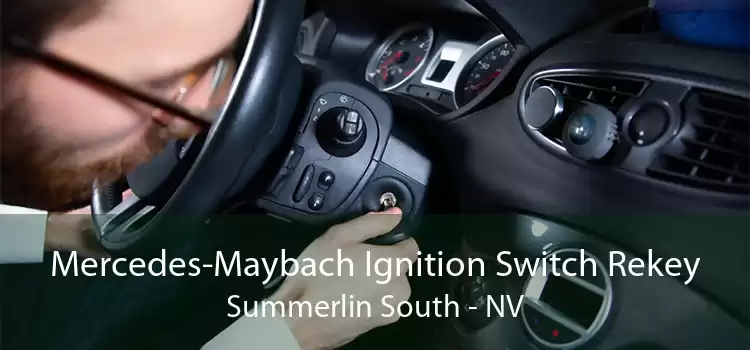 Mercedes-Maybach Ignition Switch Rekey Summerlin South - NV