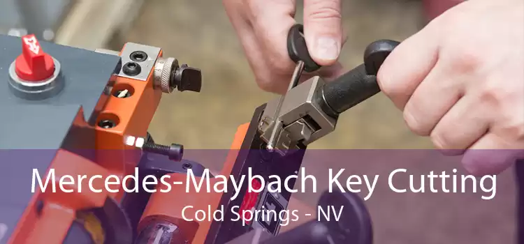 Mercedes-Maybach Key Cutting Cold Springs - NV