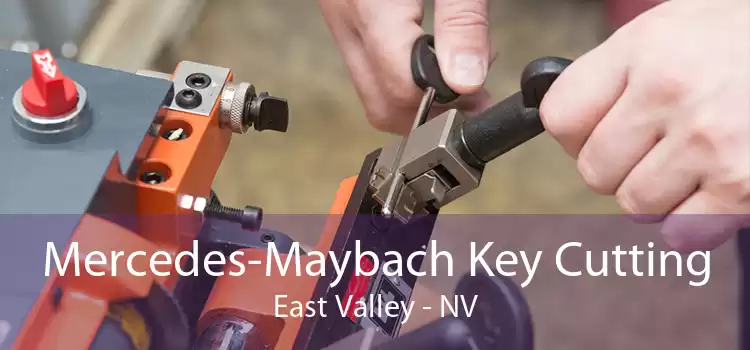 Mercedes-Maybach Key Cutting East Valley - NV