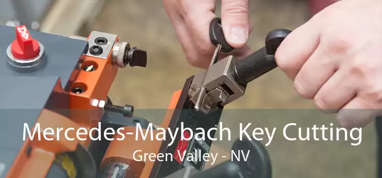 Mercedes-Maybach Key Cutting Green Valley - NV