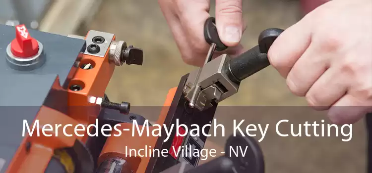 Mercedes-Maybach Key Cutting Incline Village - NV