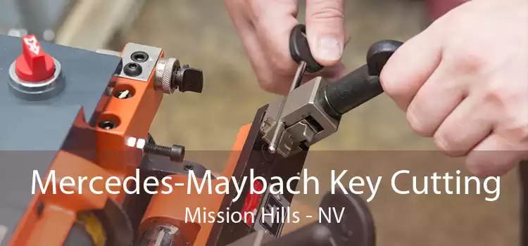Mercedes-Maybach Key Cutting Mission Hills - NV