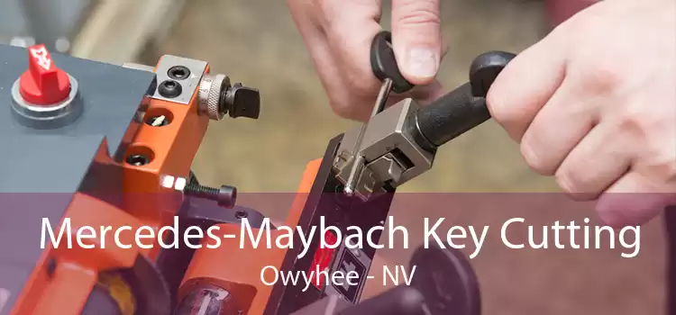 Mercedes-Maybach Key Cutting Owyhee - NV