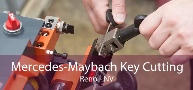 Mercedes-Maybach Key Cutting Reno - NV