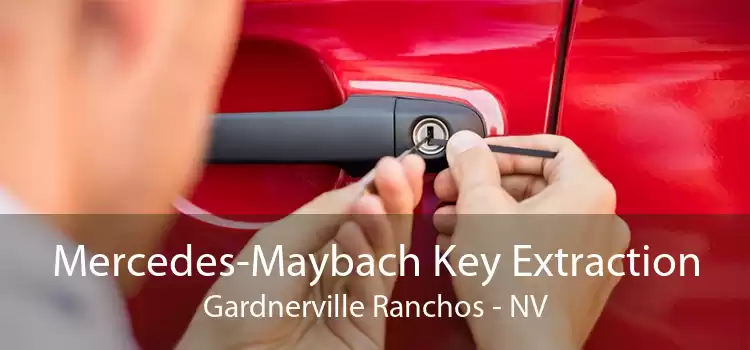 Mercedes-Maybach Key Extraction Gardnerville Ranchos - NV