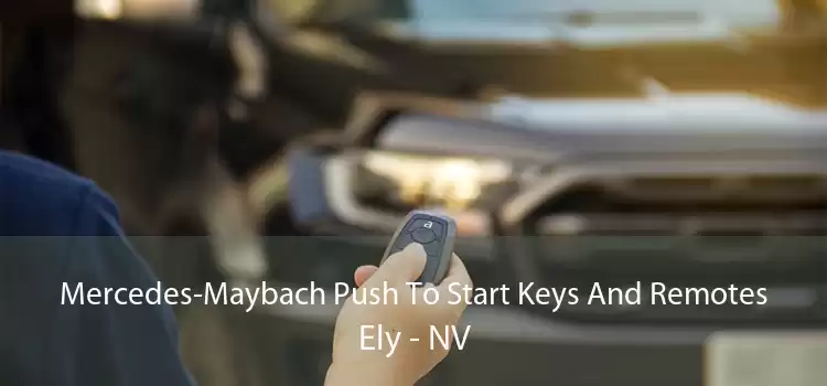 Mercedes-Maybach Push To Start Keys And Remotes Ely - NV