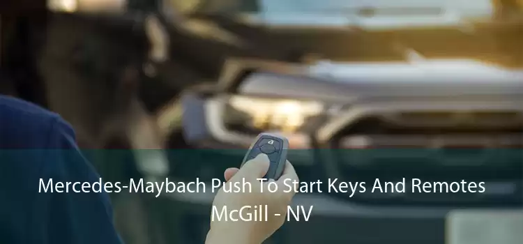 Mercedes-Maybach Push To Start Keys And Remotes McGill - NV