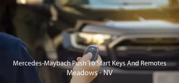 Mercedes-Maybach Push To Start Keys And Remotes Meadows - NV